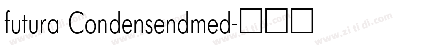 futura Condensendmed字体转换